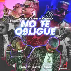No te obligue (feat. Rauw Alejandro) - Single by Xander el Imaginario album reviews, ratings, credits