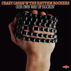 Our Own Way of Rockin' by Crazy Cavan & The Rhythm Rockers album reviews, ratings, credits