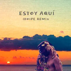 Estoy Aquí (feat. Idoipe) [Idoipe Remix] - Single by Jordi Porcel album reviews, ratings, credits