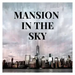 Mansion in the Sky (feat. Scott Martin) Song Lyrics