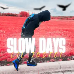Slow Days (feat. LostInLeon) - Single by Lil Jodeci album reviews, ratings, credits