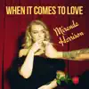 When It Comes to Love - Single album lyrics, reviews, download