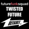 Twisted Future - Single album lyrics, reviews, download