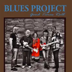 Good Times Roll by Blues Project album reviews, ratings, credits