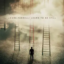Learn to Be Still - Single by James Farrelli album reviews, ratings, credits