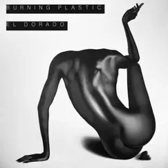 El Dorado - Single by Burning Plastic album reviews, ratings, credits