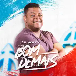 Bom Demais - Single by Ara Ketu album reviews, ratings, credits