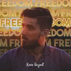 Freedom by Kevin Bazinet album reviews, ratings, credits