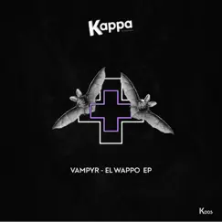 El Wappo - Single by Vampyr album reviews, ratings, credits