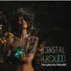 Cristal Liquido album lyrics, reviews, download