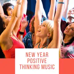 New Year Positive Thinking Music - New Year Wish Tracks for Affirmations by Mark Mindful album reviews, ratings, credits