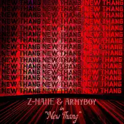 New Thang - Single by Z-Mane & Armyboy album reviews, ratings, credits