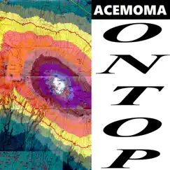 On Top - Single by AceMoMa, AceMo & MoMa Ready album reviews, ratings, credits