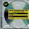 New Problems EP album lyrics, reviews, download