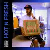 Hot N Fresh - Single album lyrics, reviews, download