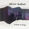Silver Bullet - Single album lyrics, reviews, download