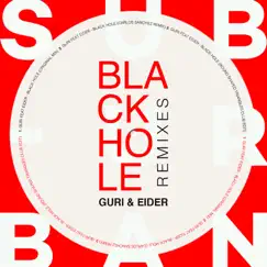 Black Hole Remixes EP (feat. Eider) - Single by G.U.R.I album reviews, ratings, credits
