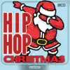 Hip Hop Christmas album lyrics, reviews, download