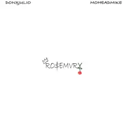 Ro$Emvry - EP by MoHead Mike & Donxjulio album reviews, ratings, credits