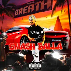Breath - Single by Smash Balla album reviews, ratings, credits