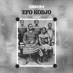 Efo Kodjo (Pidjin) - Single by Edem album reviews, ratings, credits