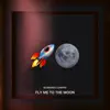 Fly Me To the Moon (feat. Mariame C.) - Single album lyrics, reviews, download
