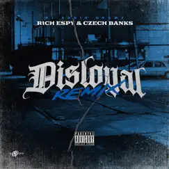 Disloyal (Remix) [feat. Czech Banks & Rich Espy] - Single by DJ Eddie Gramz album reviews, ratings, credits