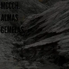 Almas Gemelas - Single by MCCCH. album reviews, ratings, credits