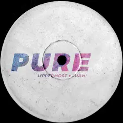 Pure - Single by Uppermost & Juani album reviews, ratings, credits