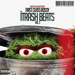 Itrash Beats, Vol. 3 by First Class Rossy album reviews, ratings, credits
