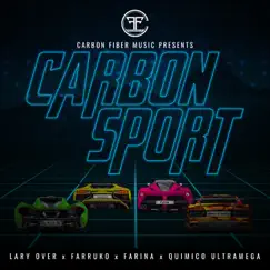 Carbón Sport (feat. Quimico Ultra Mega) - Single by Lary Over, Farruko & Farina album reviews, ratings, credits
