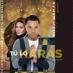 Tu Lo Harás (En Vivo) [feat. Any Puello] Song Lyrics