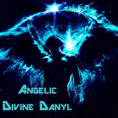 Angelic - Single by Divine Danyl album reviews, ratings, credits