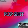 Pop Shit (feat. Shante & Young Dre) - Single album lyrics, reviews, download