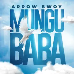 Mungu Baba - Single by Arrow Bwoy album reviews, ratings, credits