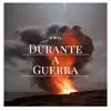 Durante a Guerra - Single album lyrics, reviews, download