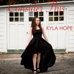 Consider This by Kyla Hope album reviews, ratings, credits