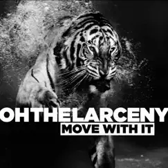 Move With It - EP by Oh The Larceny album reviews, ratings, credits