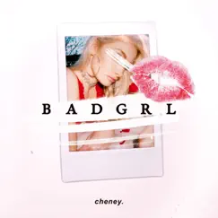 Badgrl - Single by Cheney album reviews, ratings, credits