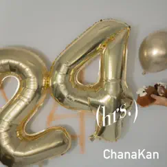 24(Hrs.) - Single by ChanaKan album reviews, ratings, credits