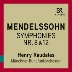 Mendelssohn: String Symphonies by Munich Radio Orchestra & Henry Raudales album reviews, ratings, credits