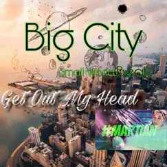 Get Out My Head by Big City & Small World Beats album reviews, ratings, credits