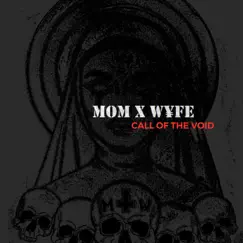 Call of the Void - Single by MOM X W¥FE album reviews, ratings, credits
