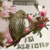 I'm Alright - Single album lyrics, reviews, download
