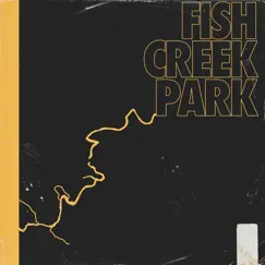 Fish Creek Park - Single by Bdice album reviews, ratings, credits