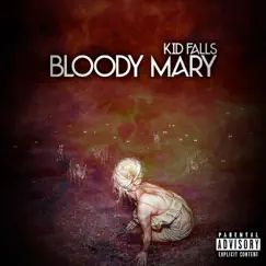 Bloody Mary - Single by Kid Falls album reviews, ratings, credits