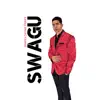 Swagu - Single album lyrics, reviews, download