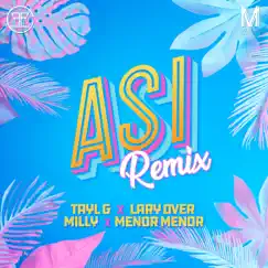 Así (feat. Menor Menor) [Remix] - Single by Tayl G, Lary Over & Milly album reviews, ratings, credits