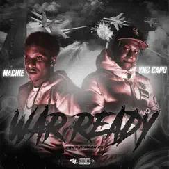 WAR Ready (feat. Ync Capo) - Single by Machie album reviews, ratings, credits