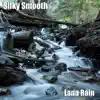 Silky Smooth - Single album lyrics, reviews, download